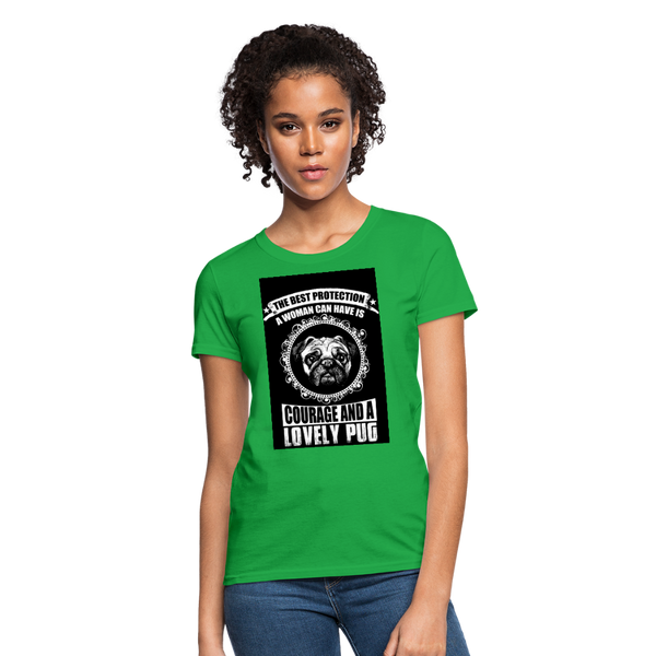 The Best Protection A Woman Can Have Is Courage And A Lovely Pug Women's T-Shirt - bright green