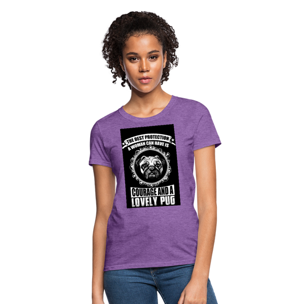 The Best Protection A Woman Can Have Is Courage And A Lovely Pug Women's T-Shirt - purple heather