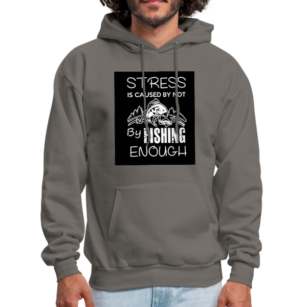Stress Is Caused By Not Fishing Enough Men's Hoodie - asphalt gray