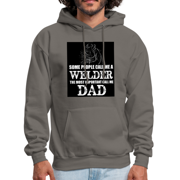 Some People Call Me A Welder The Most Important Call Me Dad Men's Hoodie - asphalt gray
