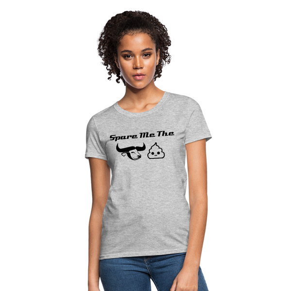 Spare Me The Bull Crap (Emoji Humor) Women's T-Shirt - heather gray