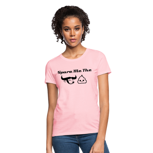 Spare Me The Bull Crap (Emoji Humor) Women's T-Shirt - pink
