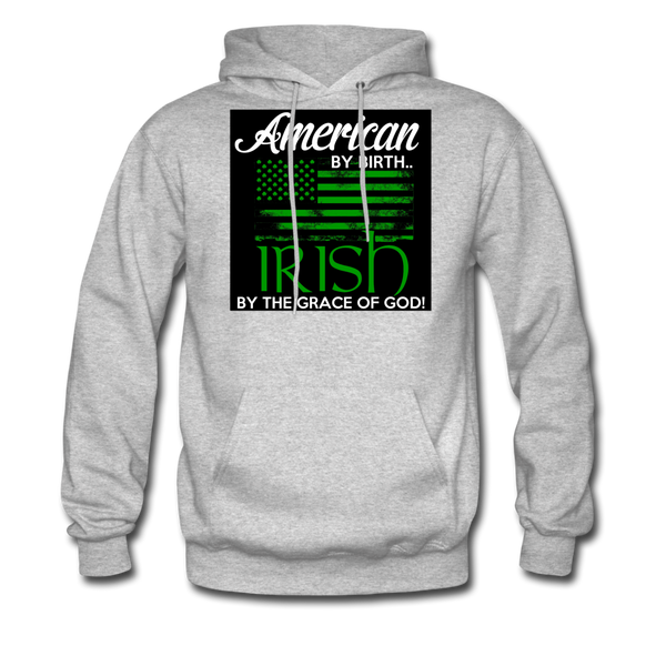 American By Birth Irish By The Grace Of God Men's Hoodie - heather gray