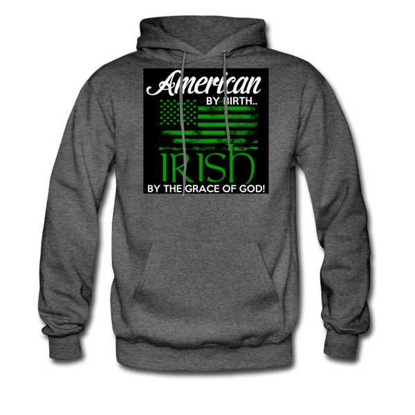 American By Birth Irish By The Grace Of God Men's Hoodie - charcoal gray