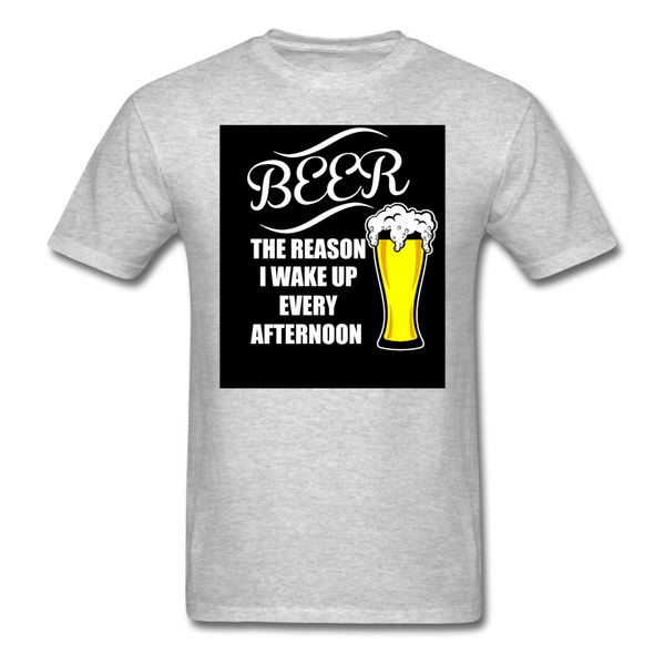 Beer The Reason I Wake Up Every Afternoon Men's T-Shirt - heather gray