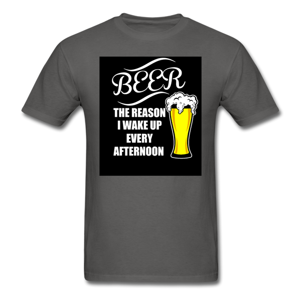 Beer The Reason I Wake Up Every Afternoon Men's T-Shirt - charcoal