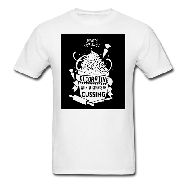 Today's Forecast Cake Decorating With A Chance Of Cussing Men's T-Shirt - white