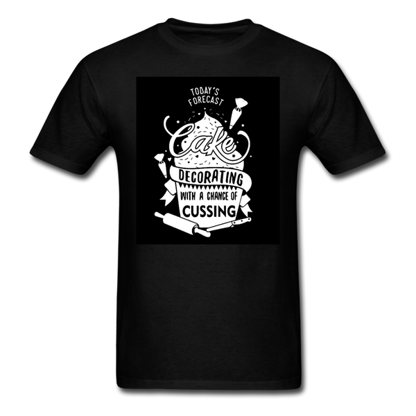 Today's Forecast Cake Decorating With A Chance Of Cussing Men's T-Shirt - black