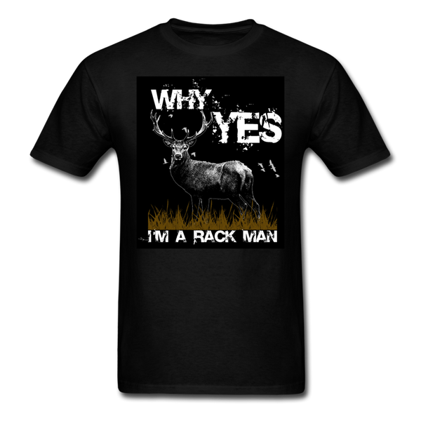 Why Yes I'm A Rack Man Men's T-Shirt - black