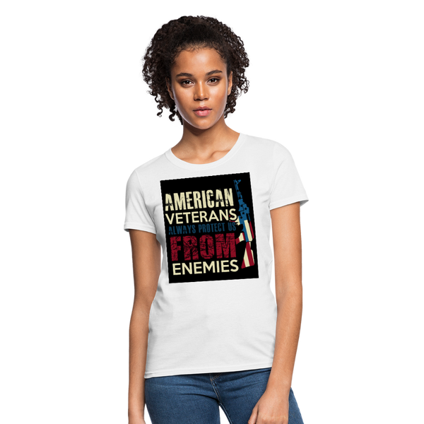 American Veterans Always Protect Us From Enemies Women's T-Shirt - white