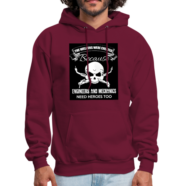 The Welders Were Created Because Engineers & Mechanics Need Heroes Too Men's Hoodie - burgundy