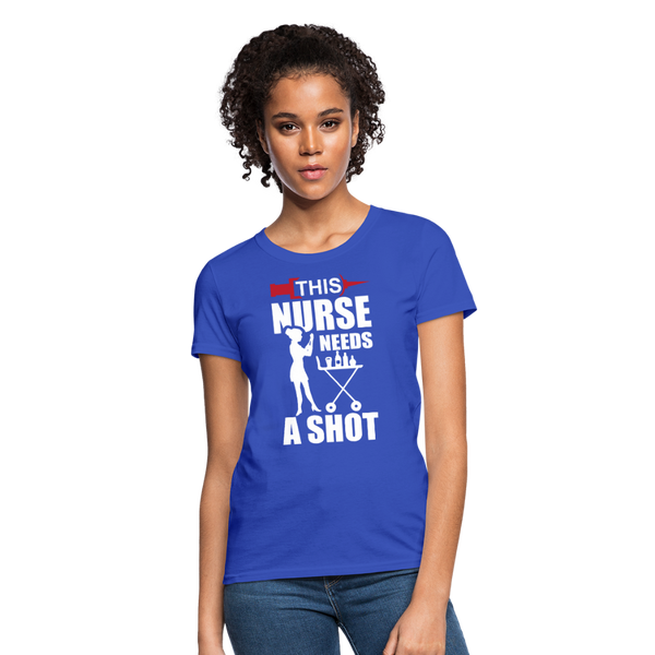 This Nurse Needs A Shot Women's T-Shirt - royal blue