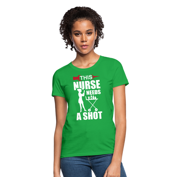 This Nurse Needs A Shot Women's T-Shirt - bright green