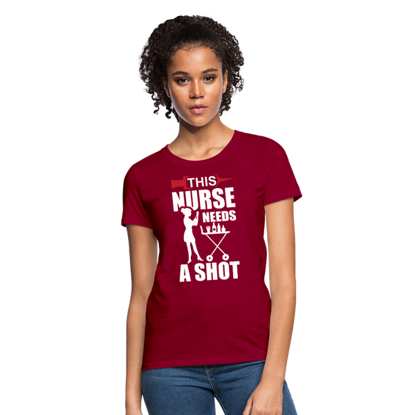 This Nurse Needs A Shot Women's T-Shirt - dark red