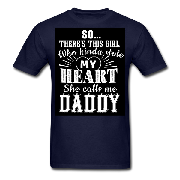 So There's This Girl Who Kinda Stole My Heart She Calls Me Daddy Men's Classic T-Shirt - navy