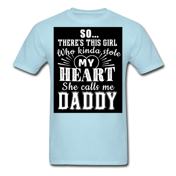 So There's This Girl Who Kinda Stole My Heart She Calls Me Daddy Men's Classic T-Shirt - powder blue