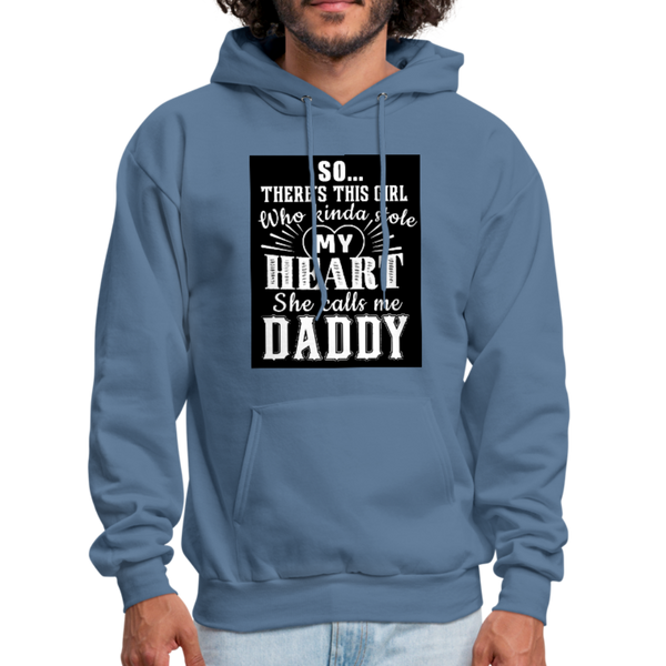 So There's This Girl Who Kinda Stole My Heart She Calls Me Daddy Men's Hoodie - denim blue