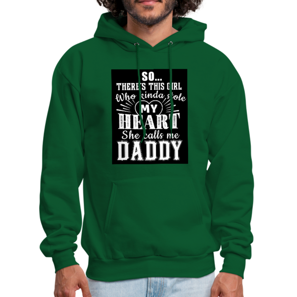 So There's This Girl Who Kinda Stole My Heart She Calls Me Daddy Men's Hoodie - forest green