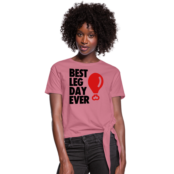 Best Leg Day Ever Women's Knotted T-Shirt - mauve