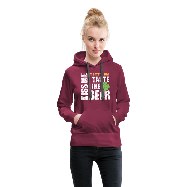St Patty's Day Kiss Me I Taste Like Beer Women’s Premium Hoodie - burgundy