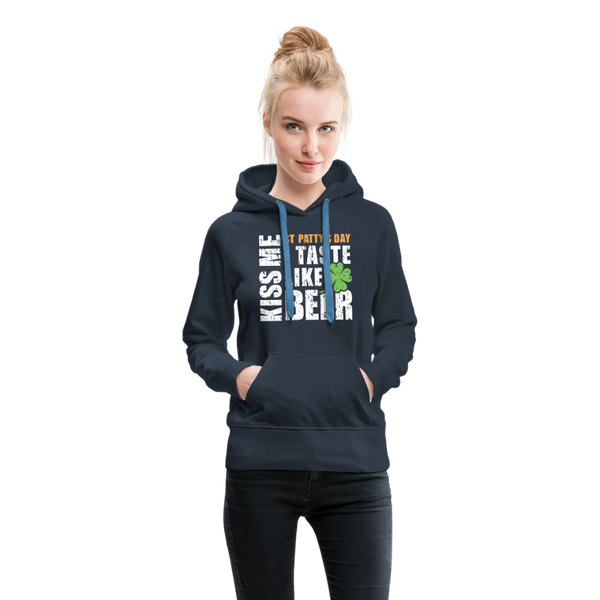 St Patty's Day Kiss Me I Taste Like Beer Women’s Premium Hoodie - navy