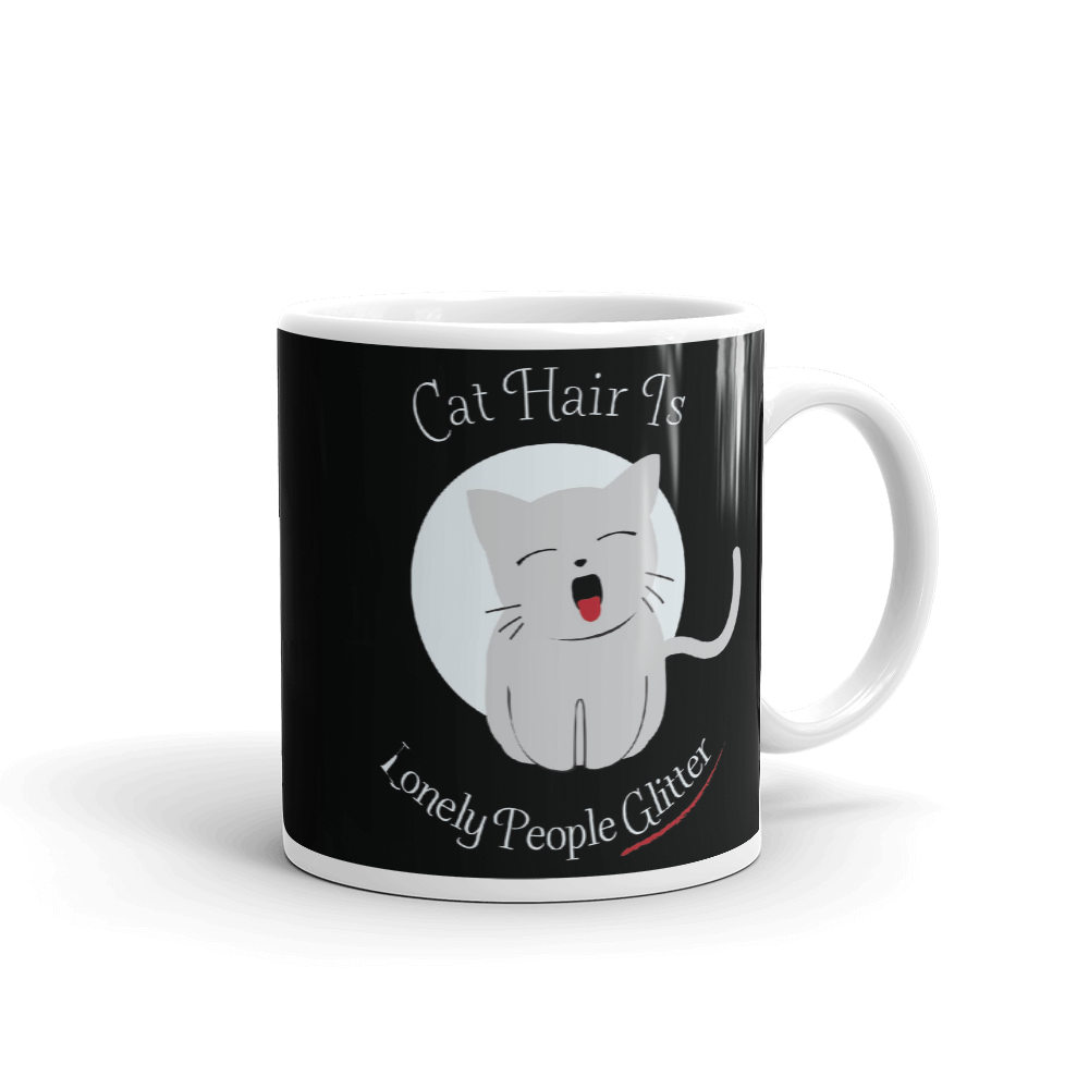 Cat Hair is Lonely People Glitter Mug