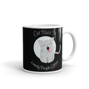 Cat Hair is Lonely People Glitter Mug