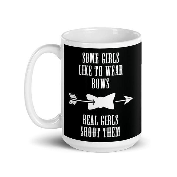 Some Girls Like To Wear Bows Real Girls Shoot Them Mug