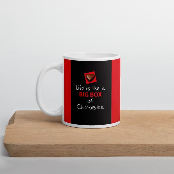 Life is Like A Big Box of Chocolates Mug