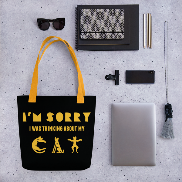 I'm Sorry I Was Thinking About My Cat Tote bag