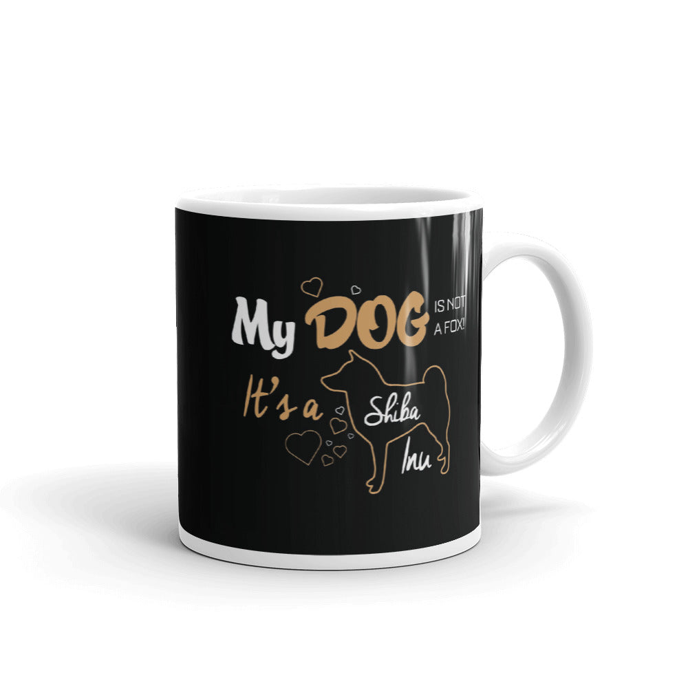 My Dog is Not a Fox it's a Shiba Inu Mug