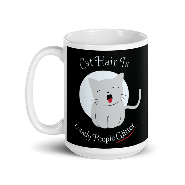 Cat Hair is Lonely People Glitter Mug