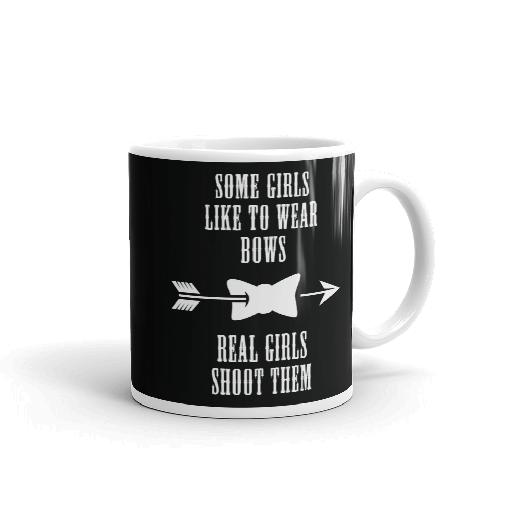 Some Girls Like To Wear Bows Real Girls Shoot Them Mug