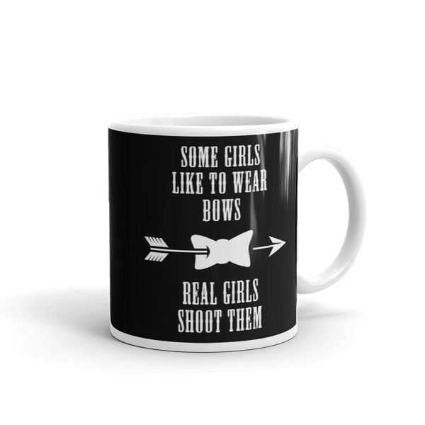 Some Girls Like To Wear Bows Real Girls Shoot Them Mug