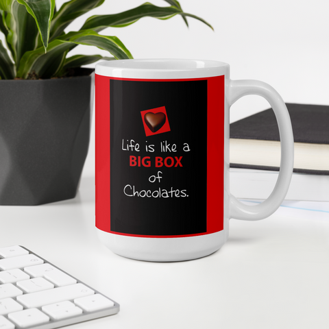 Life is Like A Big Box of Chocolates Mug