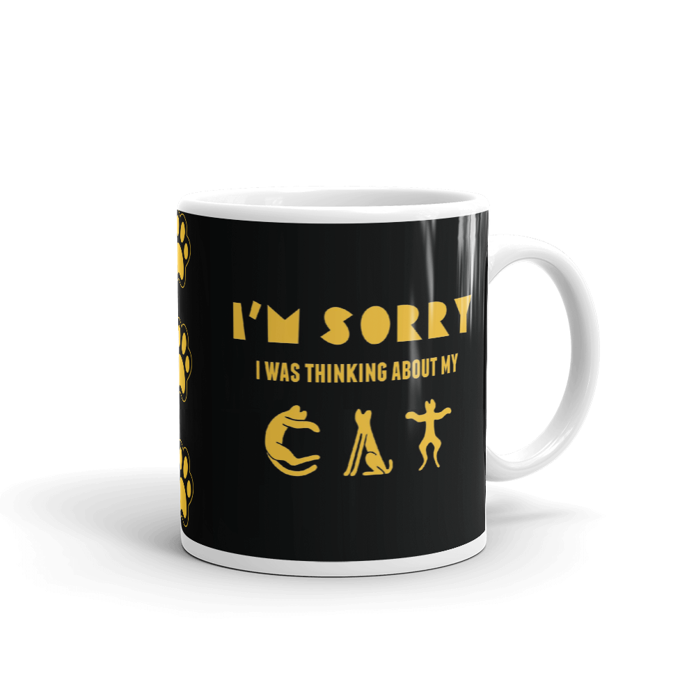 I'm Sorry I was Thinking About My Cat Mug