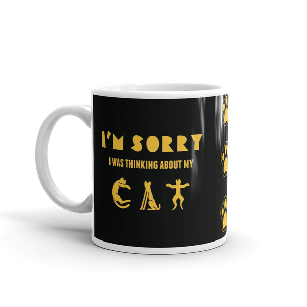 I'm Sorry I was Thinking About My Cat Mug