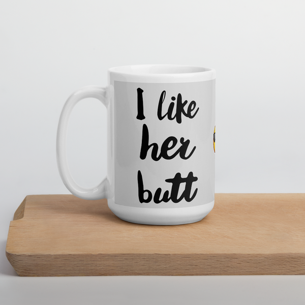 I Like Her Butt Mug