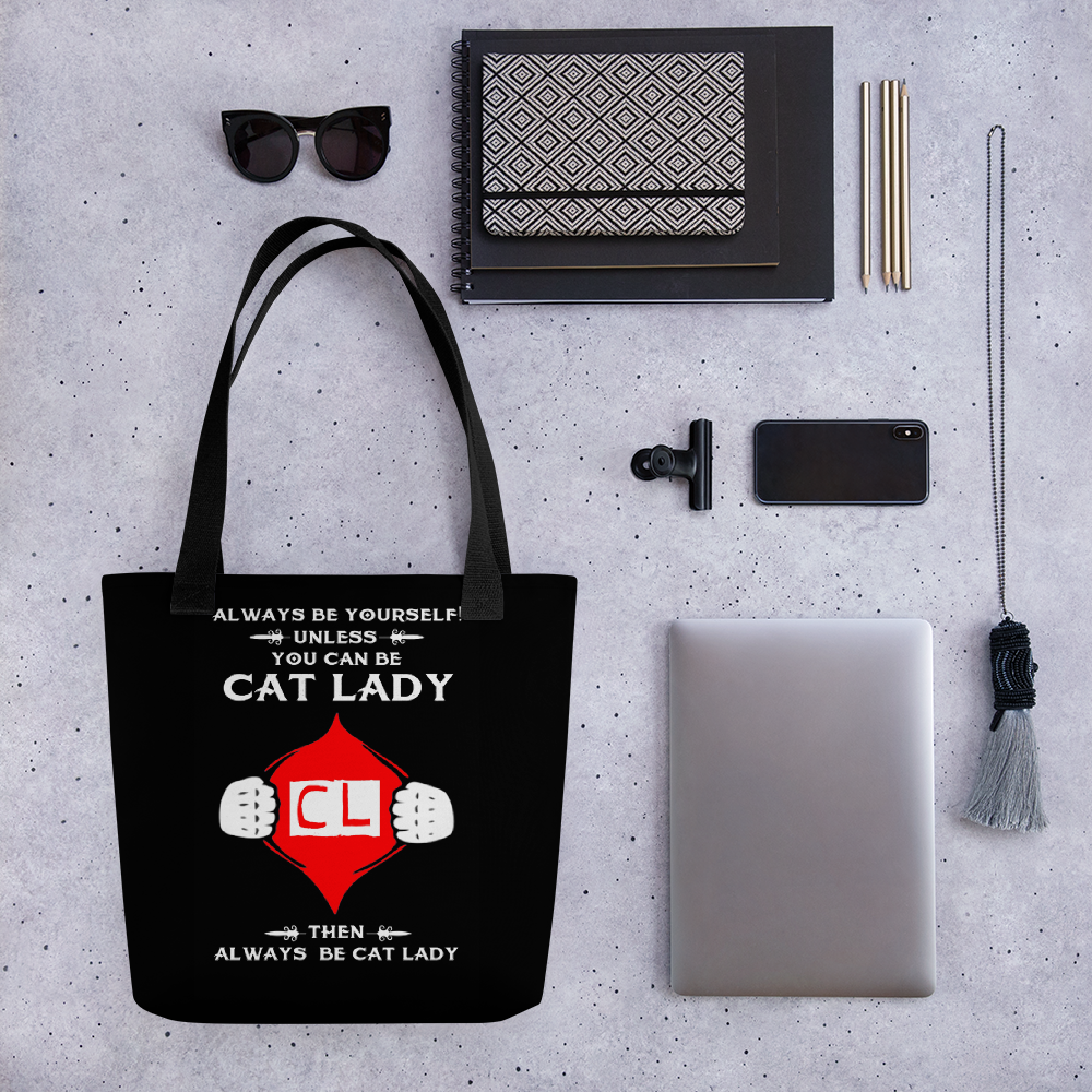 Always Be Yourself Unless You Can Be Cat Lady Tote bag