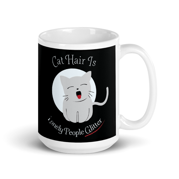 Cat Hair is Lonely People Glitter Mug