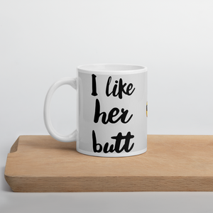 I Like Her Butt Mug