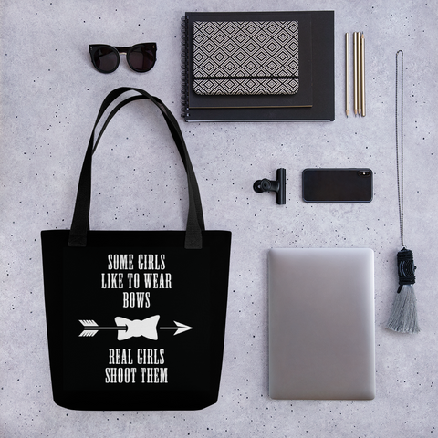 Some Girls Like To Wear Bows Real Girls Like To Shoot Them Tote bag