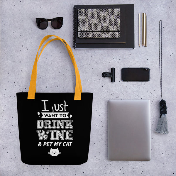 I Just Want To Drink Wine & Pet My Cat Tote bag