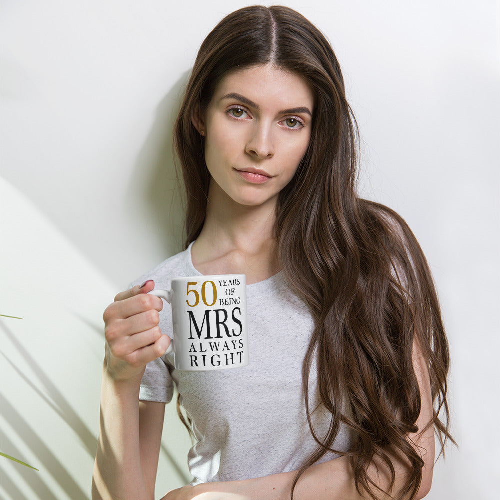 50 Years of Being Mrs. Always Right Mug