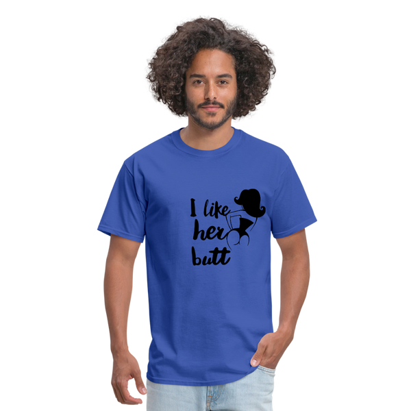 I Like Her Butt Men's T-Shirt - royal blue