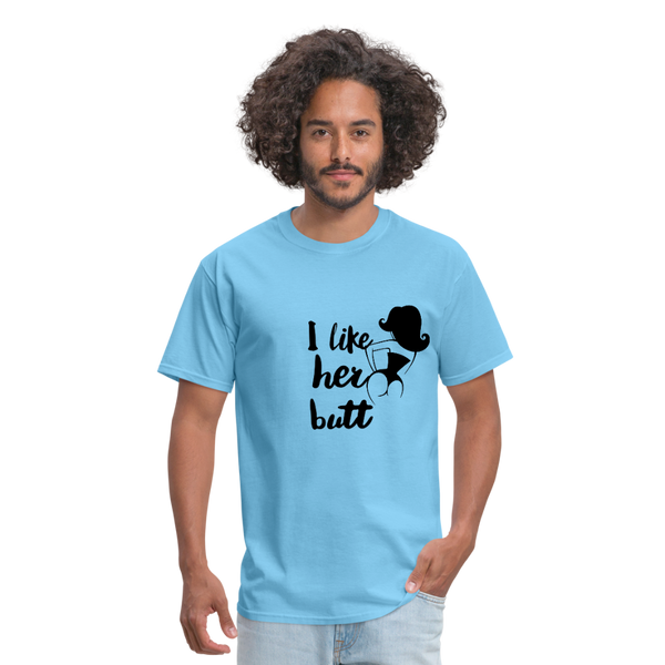 I Like Her Butt Men's T-Shirt - aquatic blue