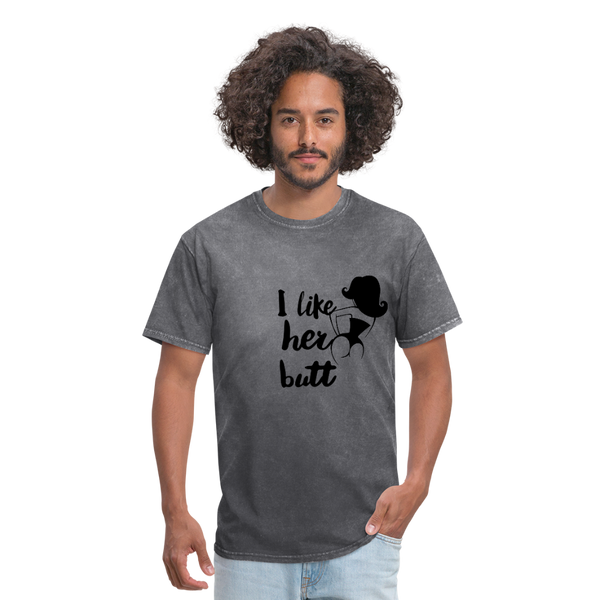 I Like Her Butt Men's T-Shirt - mineral charcoal gray