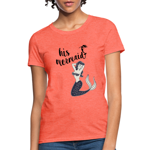 His Mermaid Women's T-Shirt - heather coral