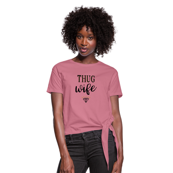 Thug Wife Women's Knotted T-Shirt - mauve