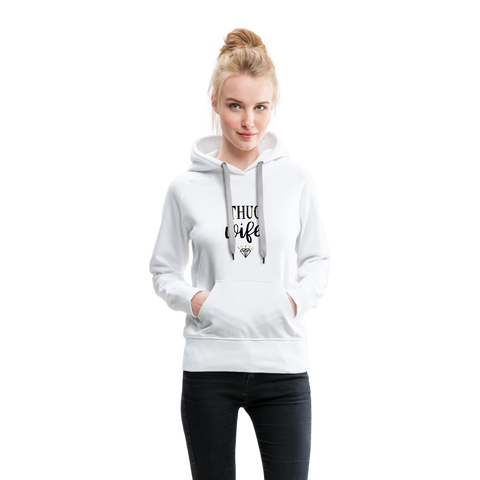 Thug Wife Women’s Premium Hoodie - white